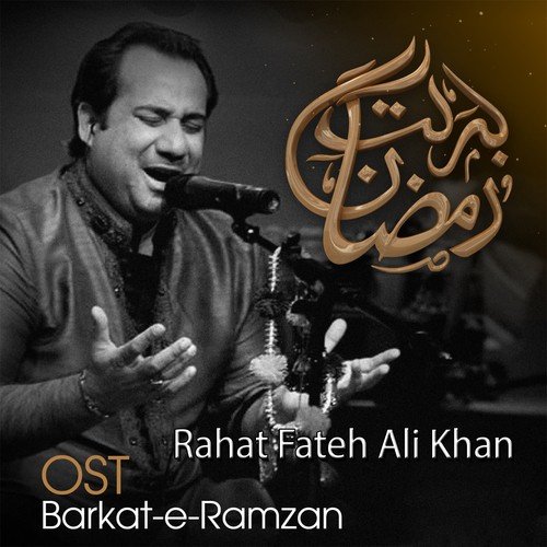 Barkat-e-Ramzan - Rahat Fateh Ali Khan
