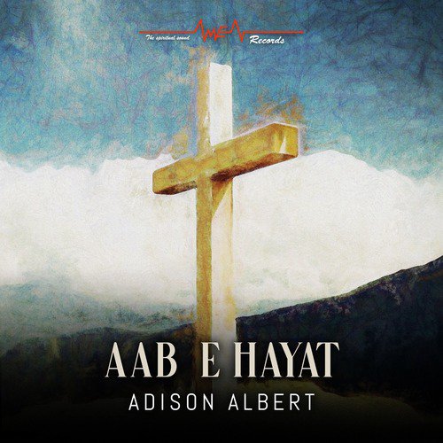 Aab E Hayat - Adison Albert