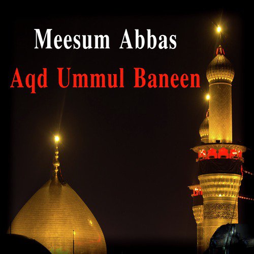 Aqd Ummul Baneen - Meesum Abbas
