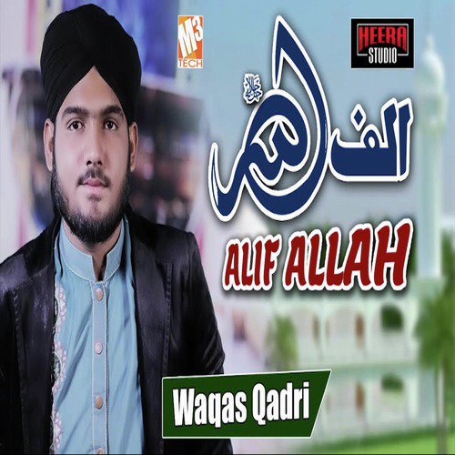 Alif Allah - Waqas Qadri