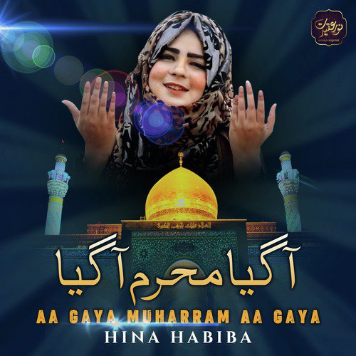 Aa Gaya Muharram Aa Gaya - Hina Habiba