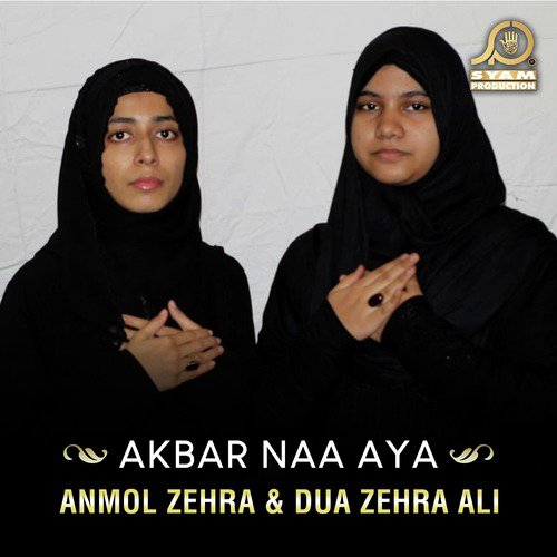 Akbar Naa Aya - Dua Zehra Ali, Anmol Zehra