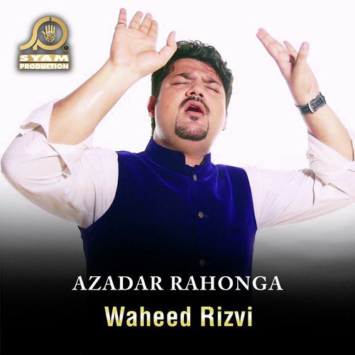 Abbas Kahan Ho - Waheed Rizvi