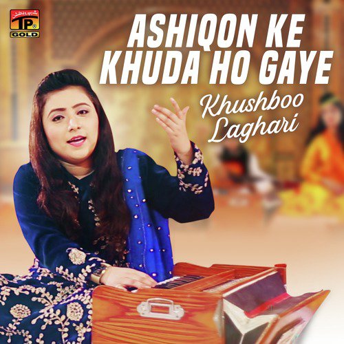 Ashiqon Ke Khuda Ho Gaye - Khushboo Laghari