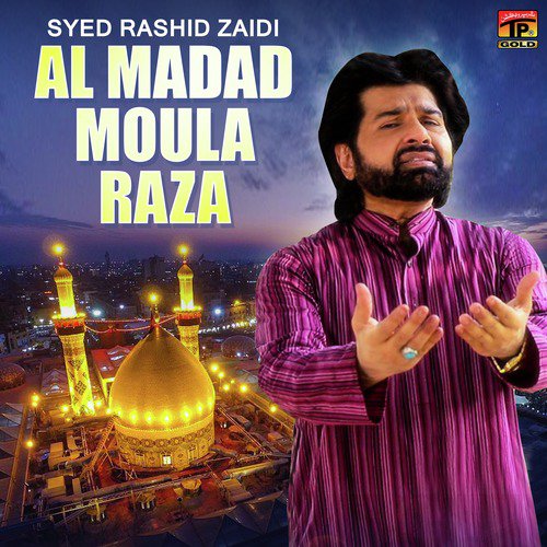 Al Madad Moula Raza - Syed Rashid Zaidi