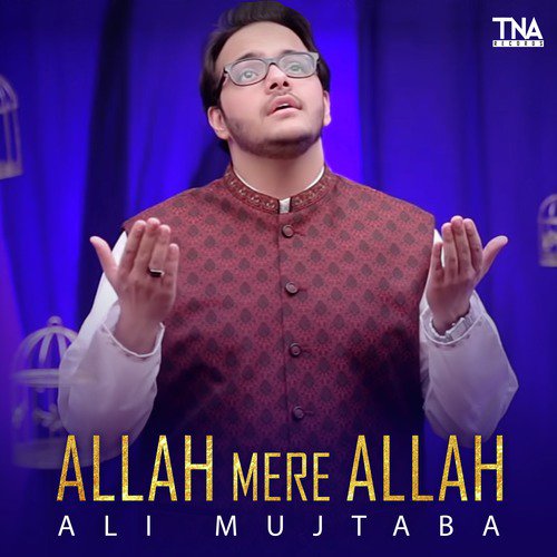 Allah Mere Allah - Ali Mujtaba