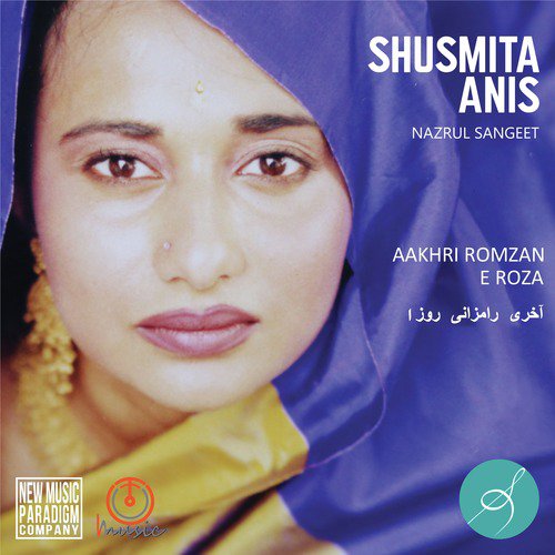 Akhri Romzan E Roza - Shusmita Anis