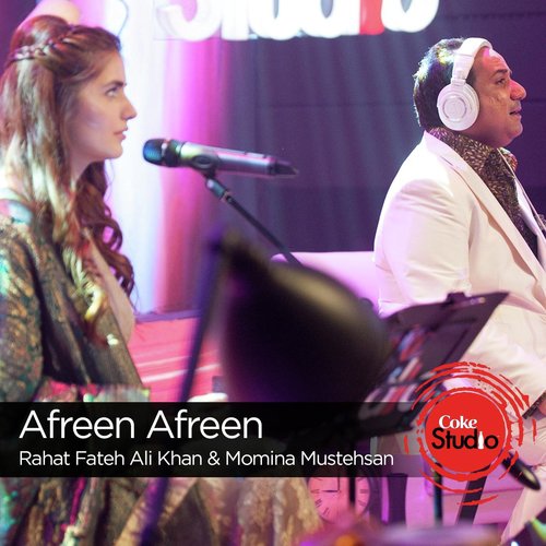 Afreen Afreen (Coke Studio Season 9) - Rahat Fateh Ali Khan, Momina Mustehsan
