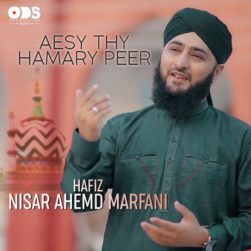 Aesy Thy Hamary Peer - Hafiz Nisar Ahmed Marfani