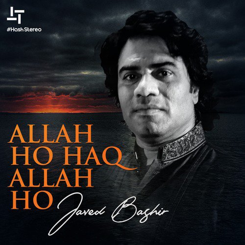 Allah Ho Haq Allah Ho - Javed Bashir
