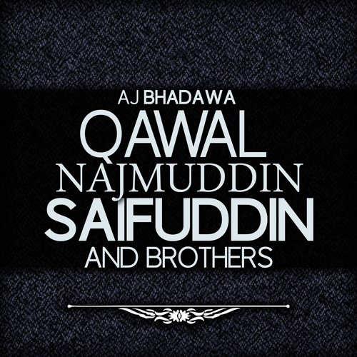 Maula Ya Salli Wasallim (Qasida Burda Sharif) - Qawal Najmuddin Saifuddin Brothers