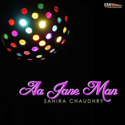 Aaja Tu Raja Aaja - Sahira Chaudhry