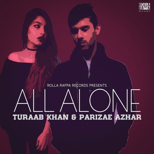 All Alone - Turaab Khan, Parizae Azhar