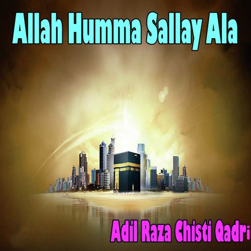 Sara Nisam Hasti Hamd - Adil Raza Chisti Qadri
