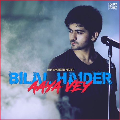 Aaya Vey - Bilal Haider