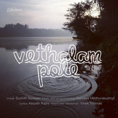 Vethalam Pole (feat. Suchith Suresan) - Rameez Madhurakuzhiyil, Suchith Suresan