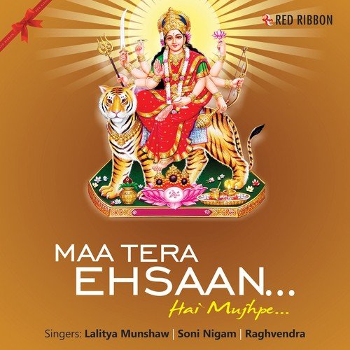 Maa Ke Dware - Lalitya Munshaw, Raghvendra, Soni Nigam