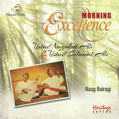 Raag (Bairagi) - Ustad Nazakat Ali Khan, Ustad Salamat Ali Khan