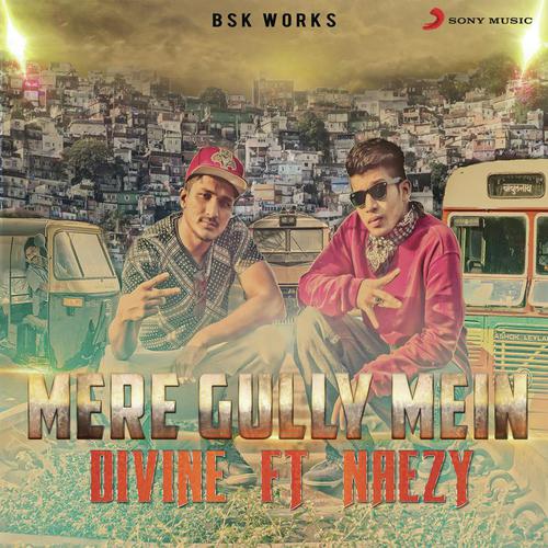 Mere Gully Mein - DIVINE, Naezy