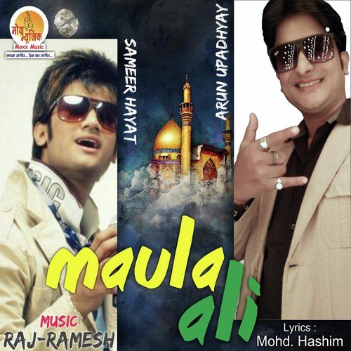 Maula Ali - Arun Upadhyay, Sameer Hayat