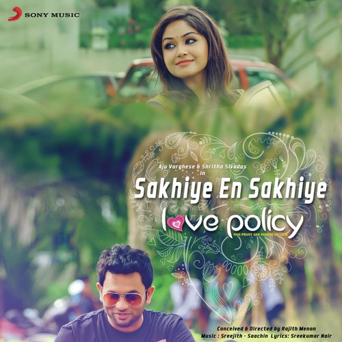 Sakhiye En Sakhiye (From Love Policy) - Sreejith - Saachin
