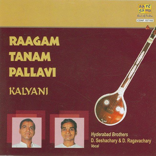 Pallavi Govardhana Giridhar Raag Kalyani Hyderabad Brothers - D. Seshachary