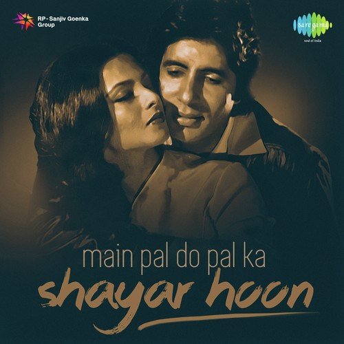 Main Pal Do Pal Ka Shair Hoon (From Kabhi Kabhie) - Khayyam