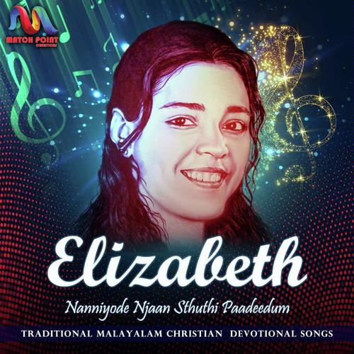 Nanniyode Njan Stuthi Paadidum - Elizabeth S. Mathew