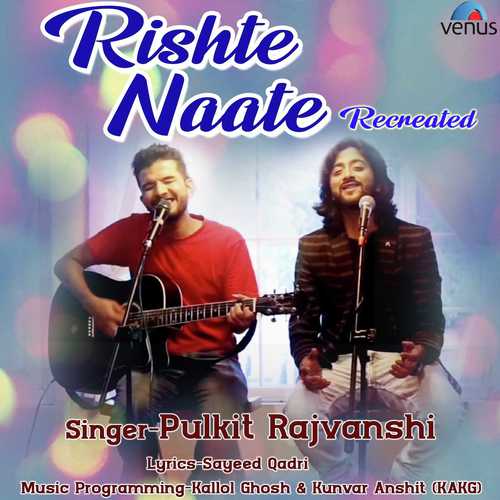 Rishte Naate Recreated - Rahul Jain
