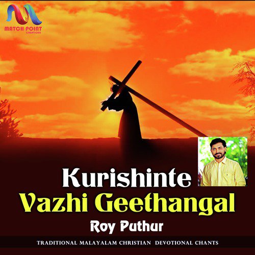 Kurishinte Vazhi Geethangal - Roy Puthur