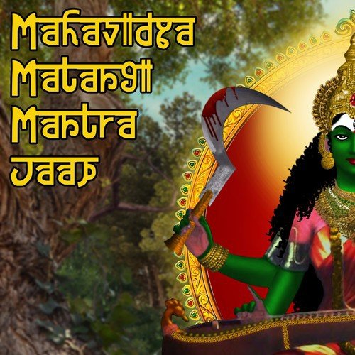 Mahavidya Matangi Mantra Jaap - Chant Central