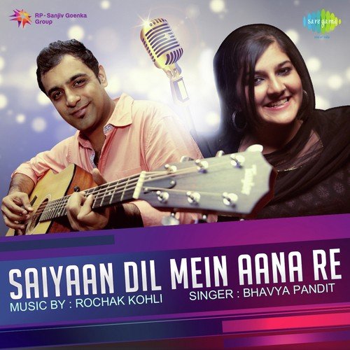 Saiyaan Dil Mein Aana Re - Karan Nawani