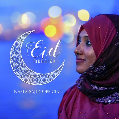 Eid Mubarak - Nafla Sajid