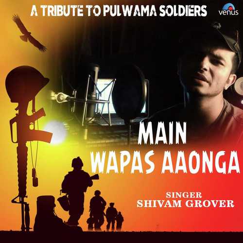 Main Wapas Aaonga - Border - Shivam Grover