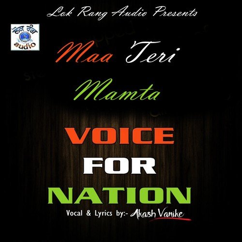 Maa Teri Mamta Voice For Nation - Akash Vanike, Akash Vanike
