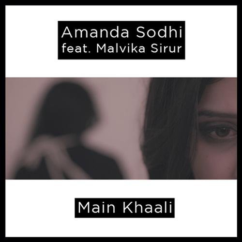 Main Khaali - Amanda Sodhi, Malvika Sirur