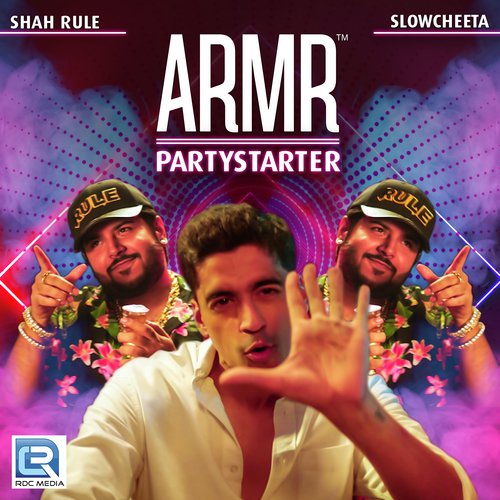 ARMR Party Starter - Slow Cheeta, Shah RuLe, Paula McGlynn