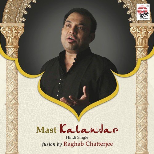 Mast Kalandar - Raghab Chattopadhyay