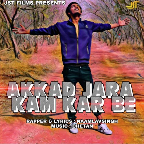 Akkad Jara Kam Kar Be - Naam Lav Singh