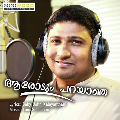 Arodum Parayathe - Tom Sebastian