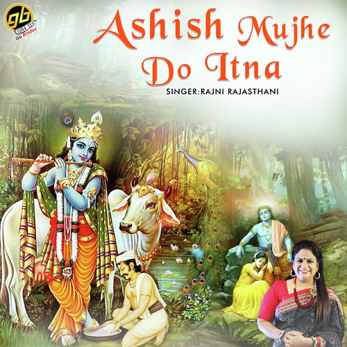 Ashish Mujhe Do Itna - Rajni Rajasthani