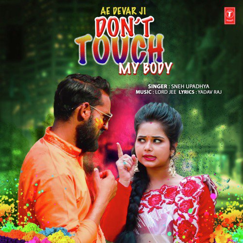 Ae Devar Ji Dont Touch My Body - Sneh Upadhya