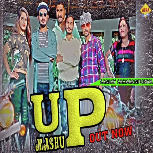Up Mashup - Sanjay Saharanpuriya
