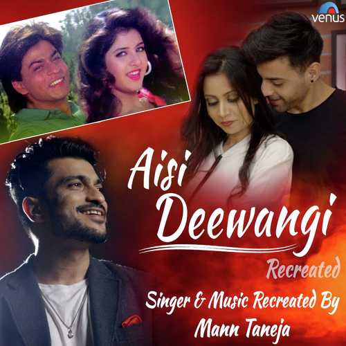 Aisi Deewangi   Recreated - Mann Taneja