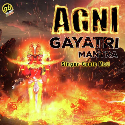 Agni Gayatri Mantra - Geeta Mali