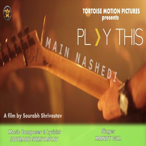 Main Nashedi From Play This - Mandy Gill