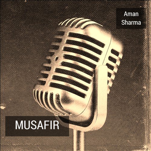 Musafir - Aman Sharma
