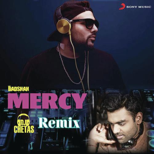Mercy (DJ Chetas Remix) - Badshah, Dj Chetas