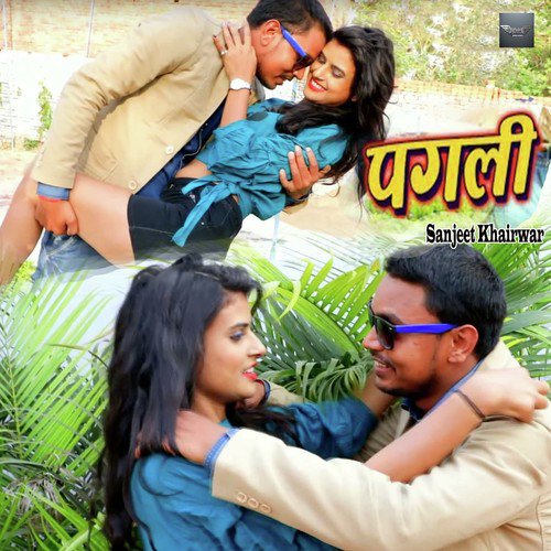 Pagli - Sanjeet Khairwar