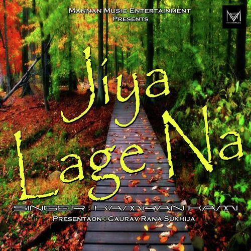 Jiya Lage Na - Luv Tyagi
